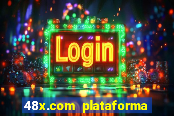 48x.com plataforma de jogos